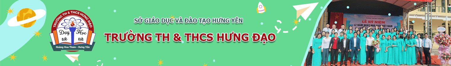 Cổng thông tin điện tử Trường TH & THCS Hưng Đạo